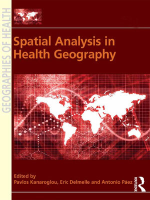 cover image of Spatial Analysis in Health Geography
